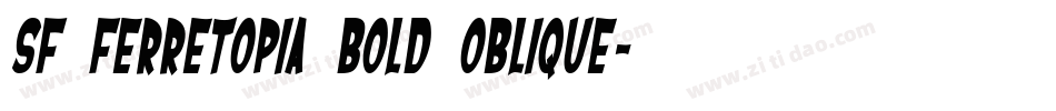 SF Ferretopia Bold Oblique字体转换